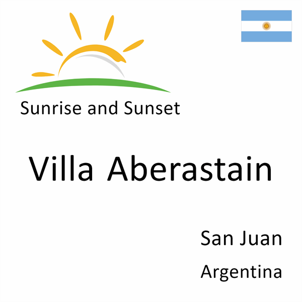 Sunrise and sunset times for Villa Aberastain, San Juan, Argentina
