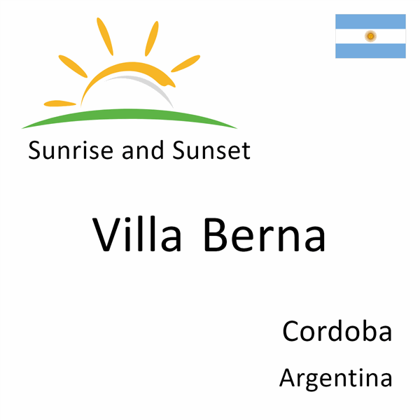 Sunrise and sunset times for Villa Berna, Cordoba, Argentina