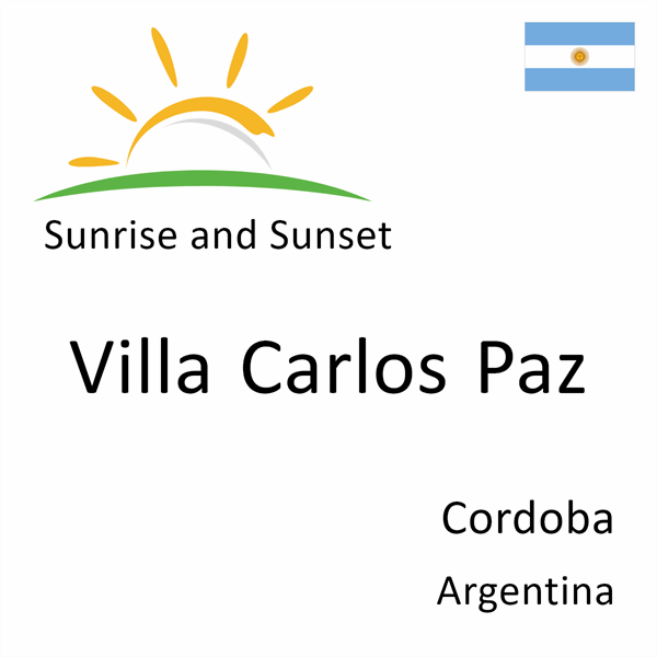 Sunrise and sunset times for Villa Carlos Paz, Cordoba, Argentina