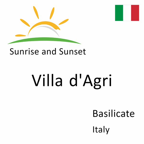 Sunrise and sunset times for Villa d'Agri, Basilicate, Italy