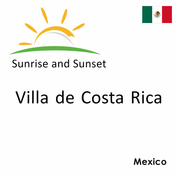 Sunrise and sunset times for Villa de Costa Rica, Mexico