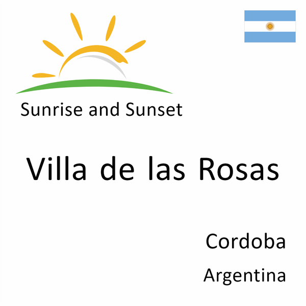 Sunrise and sunset times for Villa de las Rosas, Cordoba, Argentina