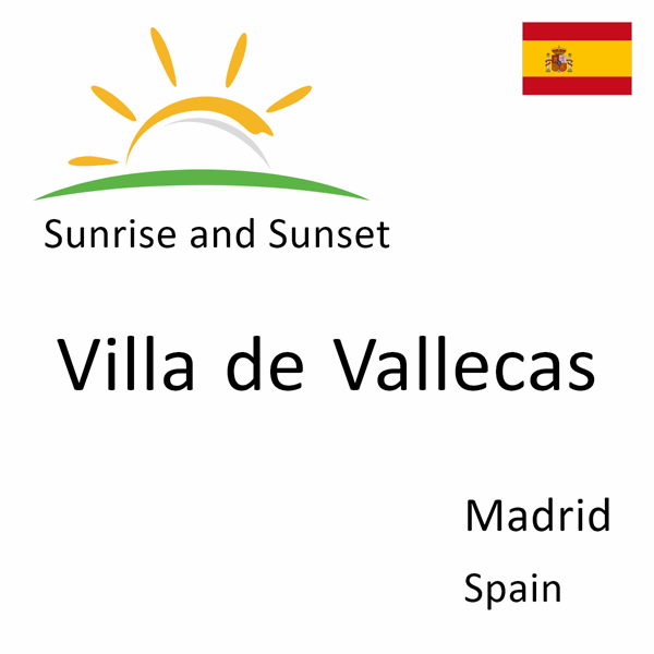 Sunrise and sunset times for Villa de Vallecas, Madrid, Spain