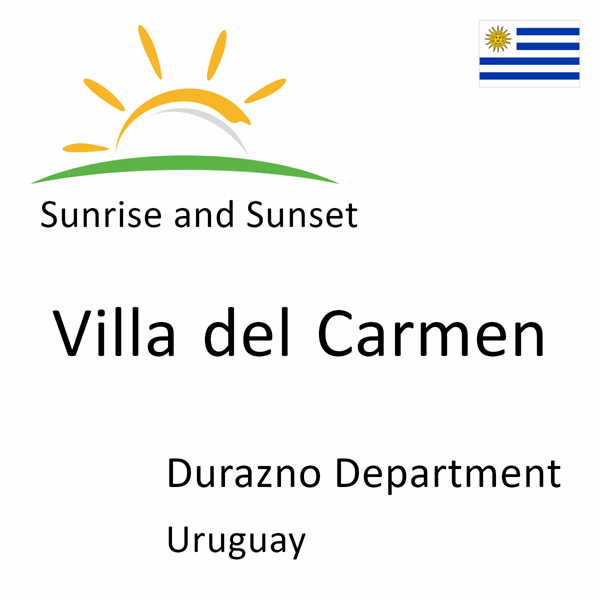 Sunrise and sunset times for Villa del Carmen, Durazno Department, Uruguay