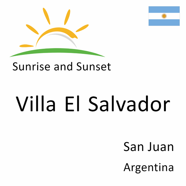 Sunrise and sunset times for Villa El Salvador, San Juan, Argentina