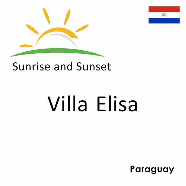 Sunrise and sunset times for Villa Elisa, Paraguay