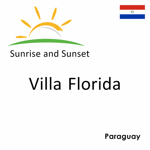 Sunrise and sunset times for Villa Florida, Paraguay