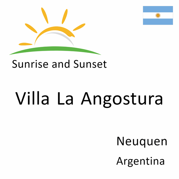 Sunrise and sunset times for Villa La Angostura, Neuquen, Argentina