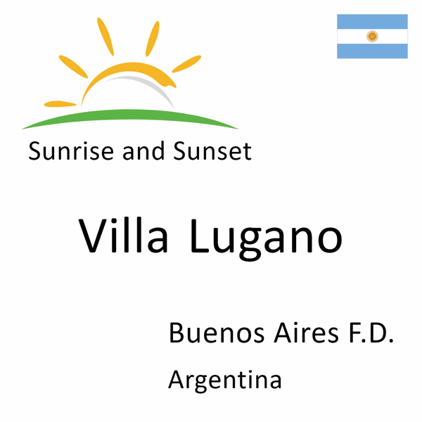 Sunrise and sunset times for Villa Lugano, Buenos Aires F.D., Argentina