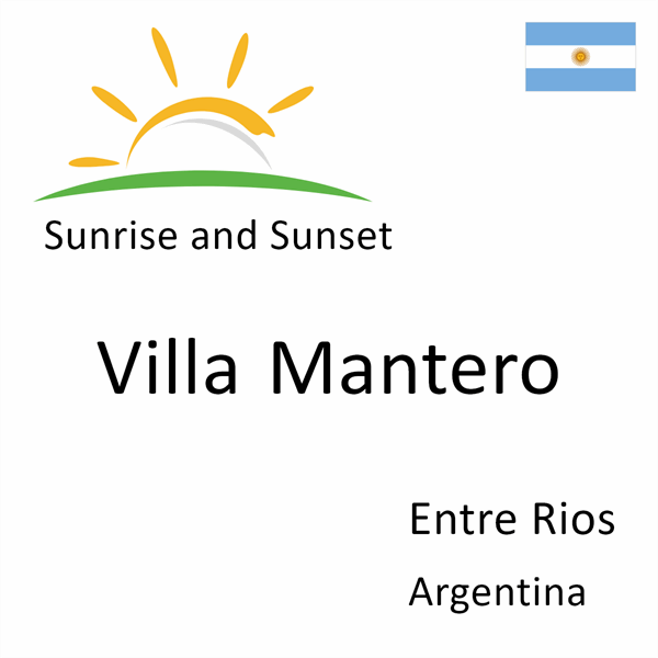 Sunrise and sunset times for Villa Mantero, Entre Rios, Argentina