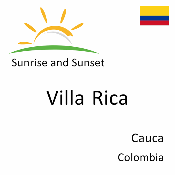 Sunrise and sunset times for Villa Rica, Cauca, Colombia