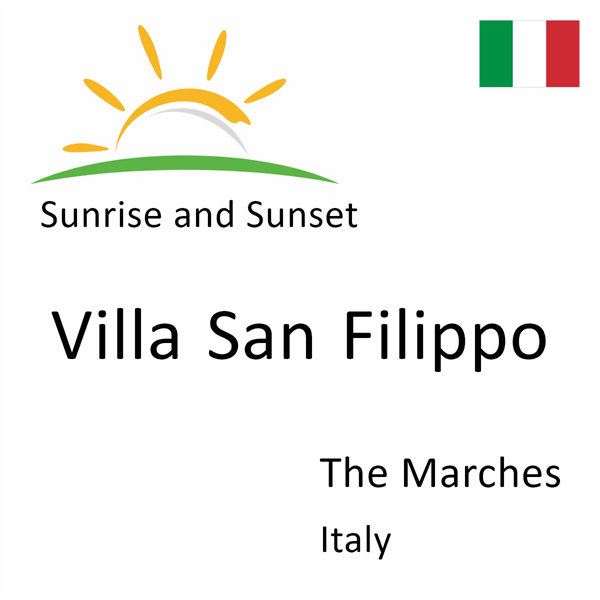 Sunrise and sunset times for Villa San Filippo, The Marches, Italy