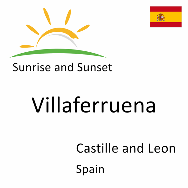 Sunrise and sunset times for Villaferruena, Castille and Leon, Spain