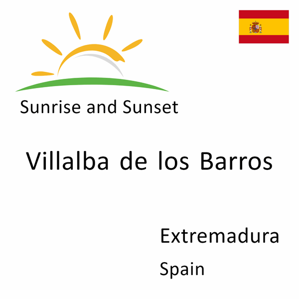 Sunrise and sunset times for Villalba de los Barros, Extremadura, Spain