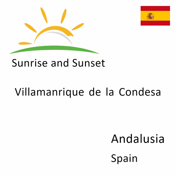 Sunrise and sunset times for Villamanrique de la Condesa, Andalusia, Spain