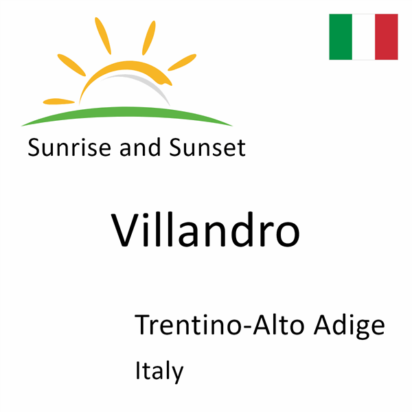 Sunrise and sunset times for Villandro, Trentino-Alto Adige, Italy