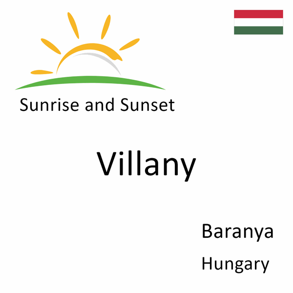 Sunrise and sunset times for Villany, Baranya, Hungary