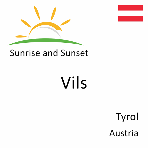 Sunrise and sunset times for Vils, Tyrol, Austria