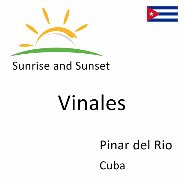 Sunrise and sunset times for Vinales, Pinar del Rio, Cuba