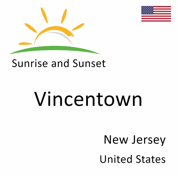 Sunrise and sunset times for Vincentown, New Jersey, United States