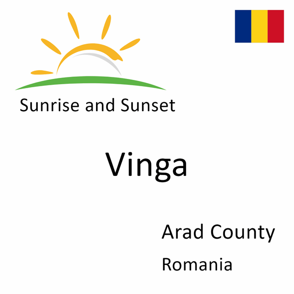 Sunrise and sunset times for Vinga, Arad County, Romania