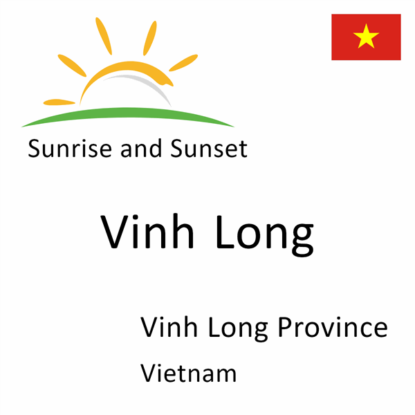 Sunrise and sunset times for Vinh Long, Vinh Long Province, Vietnam