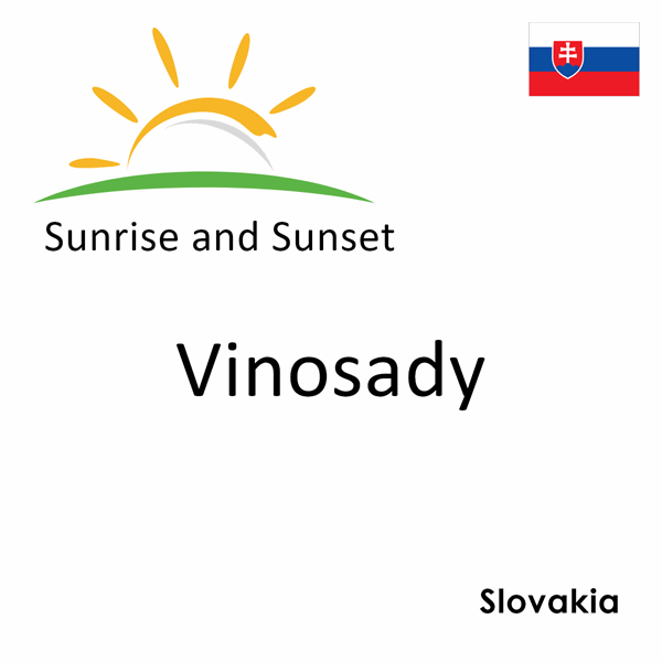 Sunrise and sunset times for Vinosady, Slovakia