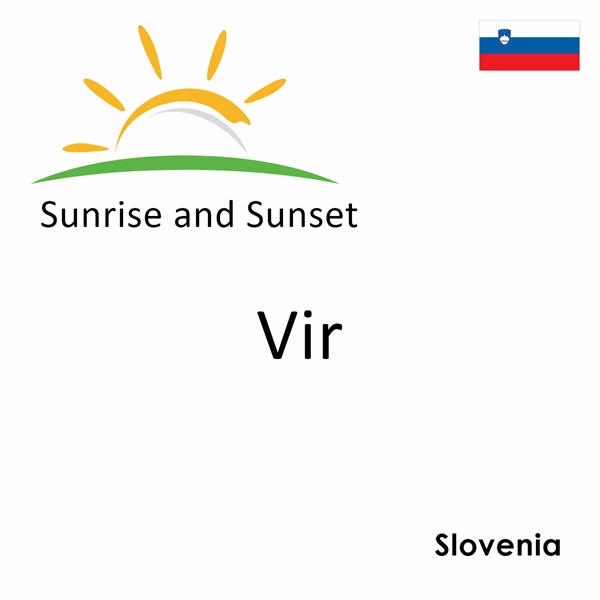 Sunrise and sunset times for Vir, Slovenia