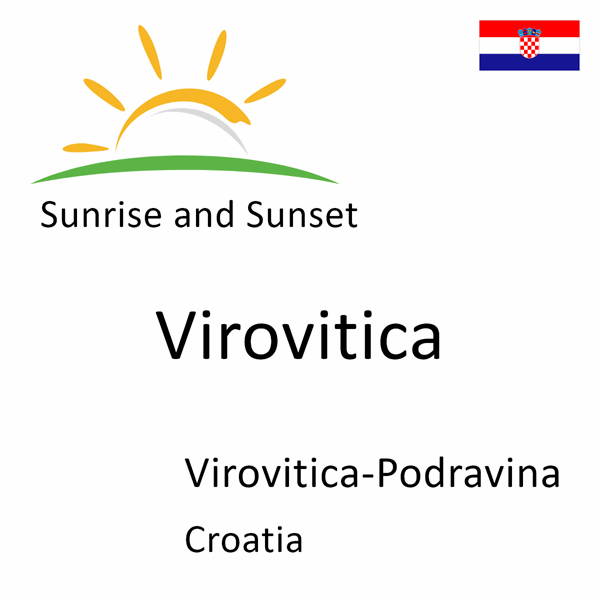 Sunrise and sunset times for Virovitica, Virovitica-Podravina, Croatia