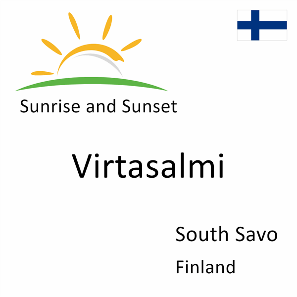 Sunrise and sunset times for Virtasalmi, South Savo, Finland