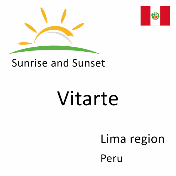 Sunrise and sunset times for Vitarte, Lima region, Peru