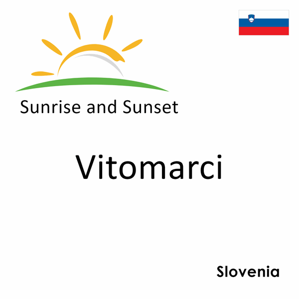 Sunrise and sunset times for Vitomarci, Slovenia