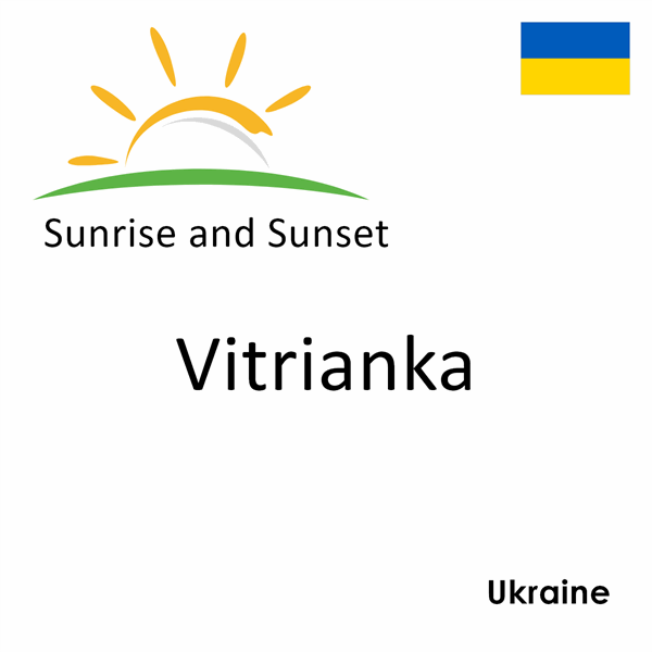 Sunrise and sunset times for Vitrianka, Ukraine