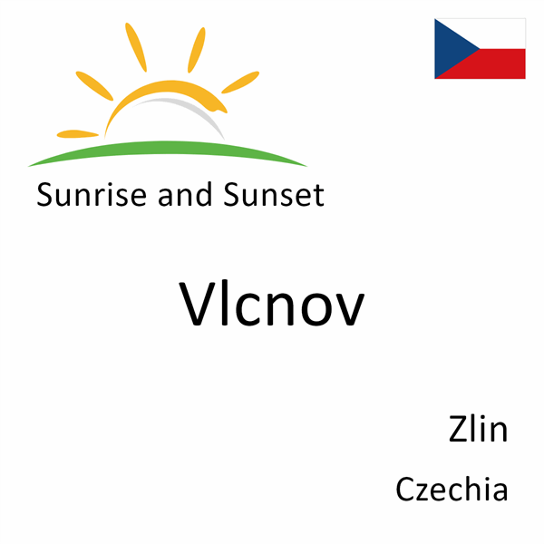 Sunrise and sunset times for Vlcnov, Zlin, Czechia