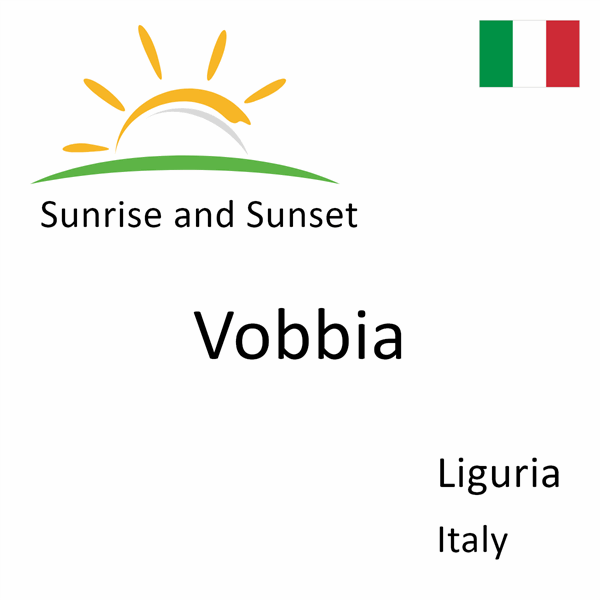 Sunrise and sunset times for Vobbia, Liguria, Italy