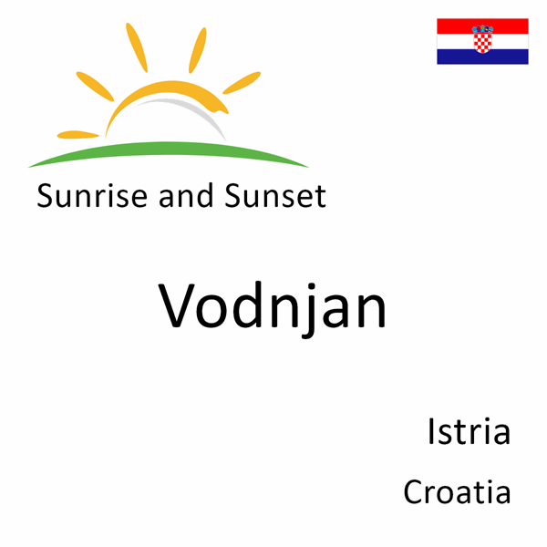 Sunrise and sunset times for Vodnjan, Istria, Croatia
