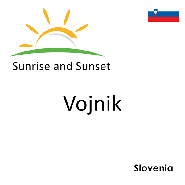 Sunrise and sunset times for Vojnik, Slovenia