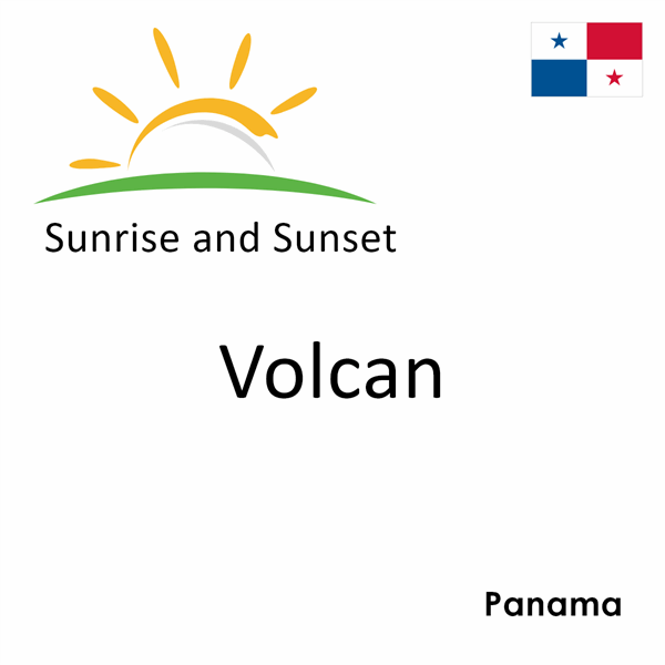 Sunrise and sunset times for Volcan, Panama