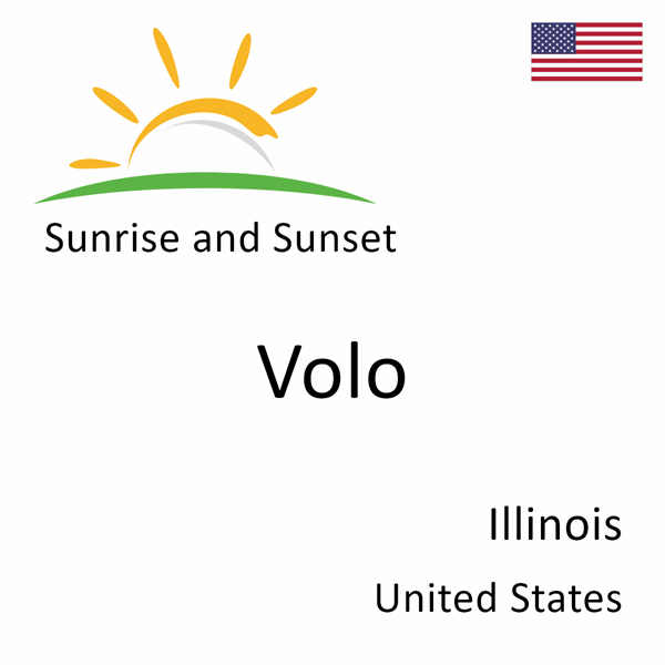 Sunrise and sunset times for Volo, Illinois, United States