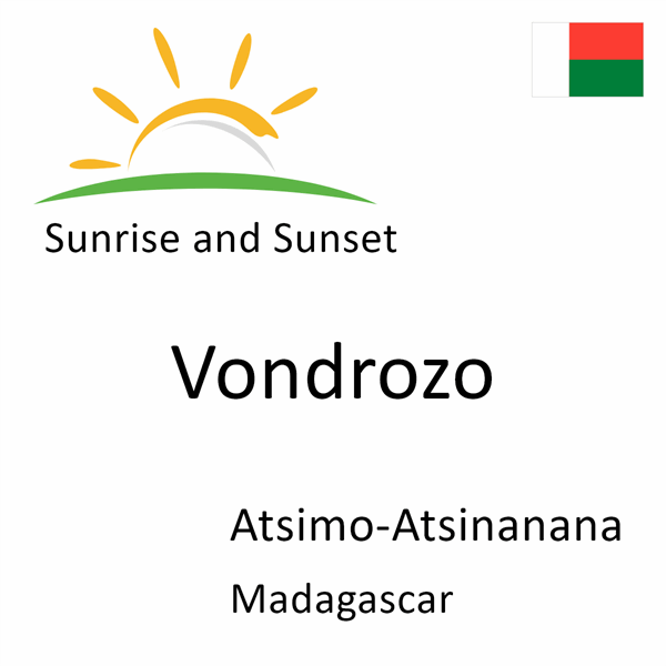 Sunrise and sunset times for Vondrozo, Atsimo-Atsinanana, Madagascar