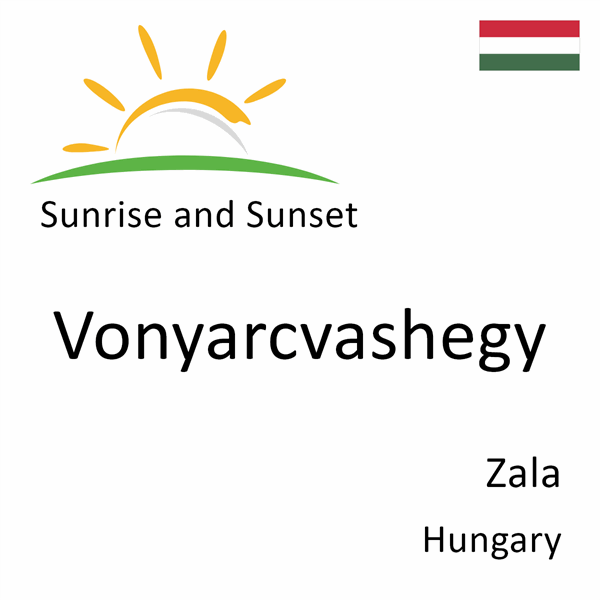 Sunrise and sunset times for Vonyarcvashegy, Zala, Hungary