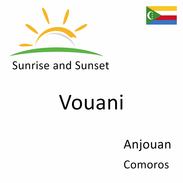 Sunrise and sunset times for Vouani, Anjouan, Comoros