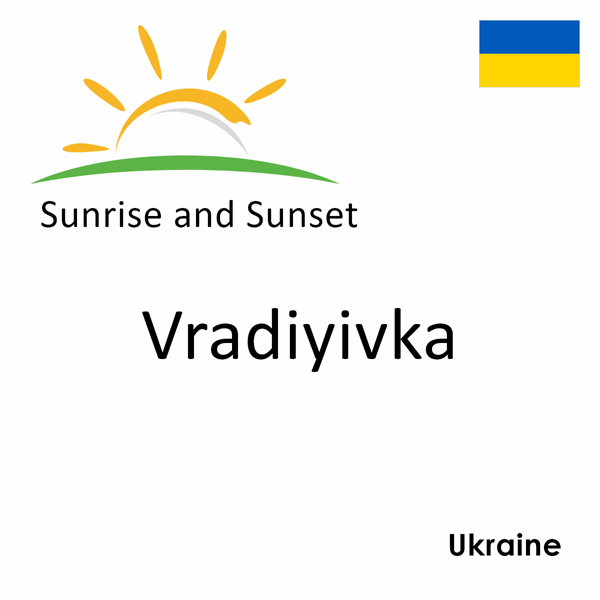 Sunrise and sunset times for Vradiyivka, Ukraine