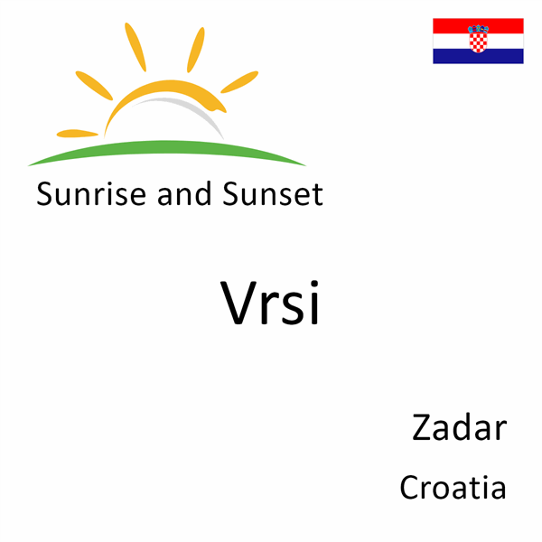 Sunrise and sunset times for Vrsi, Zadar, Croatia