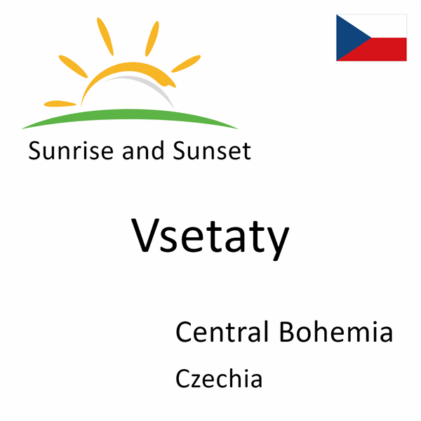 Sunrise and sunset times for Vsetaty, Central Bohemia, Czechia