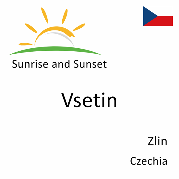 Sunrise and sunset times for Vsetin, Zlin, Czechia