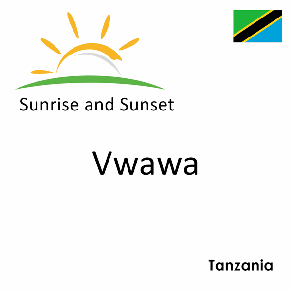 Sunrise and sunset times for Vwawa, Tanzania