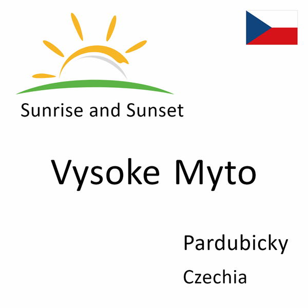 Sunrise and sunset times for Vysoke Myto, Pardubicky, Czechia