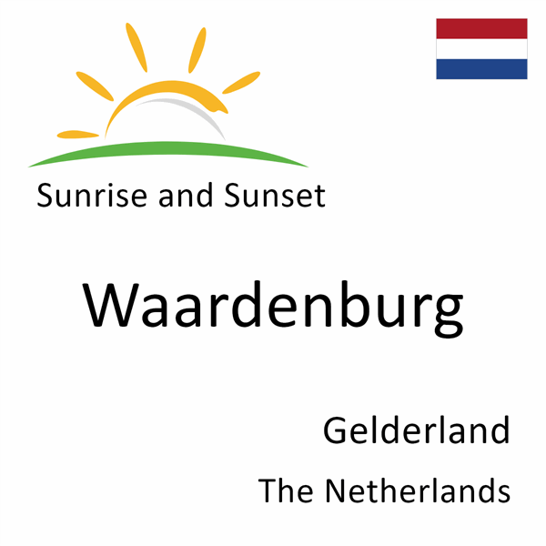 Sunrise and sunset times for Waardenburg, Gelderland, The Netherlands