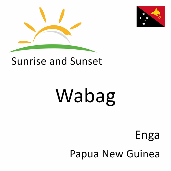 Sunrise and sunset times for Wabag, Enga, Papua New Guinea